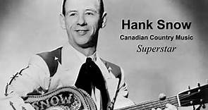 Hank Snow ~ Canada's Country Music Pioneer