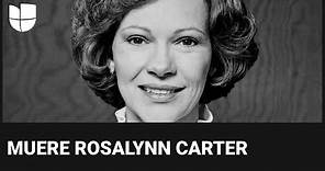 7 momentos en la vida de Rosalynn Carter, una ex primera dama a la que llamaban “copresidenta”