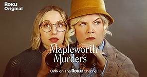 Mapleworth Murders | Official Trailer | The Roku Channel