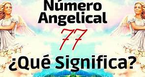 Significado del Número 77 Qué significa el numero 77 Significado espiritual del número 77 #77