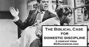 The Biblical Case For Domestic Discipline