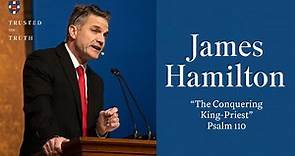 James Hamilton | "The Conquering King-Priest"