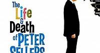 The Life and Death of Peter Sellers (2004) - Movie