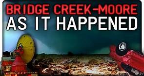 Bridge Creek - Moore 1999 F5 | As It Happened Real-Time