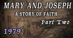 "Mary and Joseph: A Story of Faith" - Part 2 (1979)