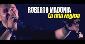 Roberto Madonia - La mia regina (Official Video)