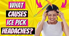 🟡 What Causes an Ice Pick Headache?