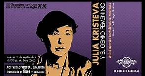 Julia Kristeva y el genio femenino | Ciclo Grandes críticos literarios del siglo XX
