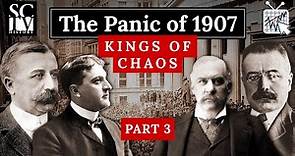 The Panic Of 1907: The Kings of Chaos, Part 3 | Wall Street History | SCTV History