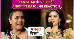 Jhalak Dikhhla Jaa 11: Tanishaa's Sister Kajol STRONG Reaction On 'Main Star Nahi Hoon' Comment