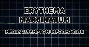 Erythema marginatum (Medical Symptom)