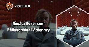 Who is Nicolai Hartmann｜Philosopher Biography｜VIS PHILOSOPHER