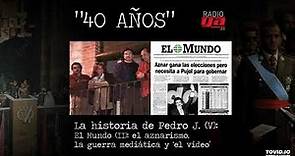 40 años - Pedro J. Ramírez (V): 'El Mundo' y el aznarismo
