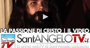 La Passione di Cristo 2014 | Sant'Angelo Lodigiano
