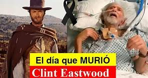 El día que MURIÓ Clint Eastwood - La muerte sucedió hace unos minutos.