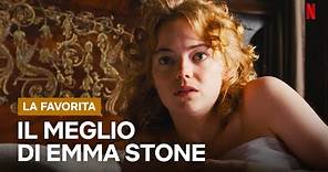 EMMA STONE e le sue MIGLIORI SCENE ne LA FAVORITA | Netflix Italia
