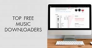 Top 10 Free Music Downloaders