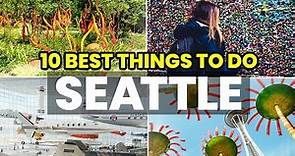 Top 10 Best Things to Do in Seattle Washington | Seattle Travel Guide