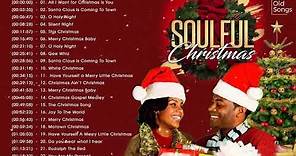 Soulful Christmas Classic 🎄🎅 Soul Christmas Songs Playlist 2022 🎄 Soul Christmas Full Album 🎄