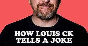 How Louis CK Tells A Joke