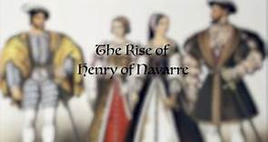 The Rise of Henry of Navarre