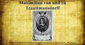 Maximilian von und zu Trauttmansdorff