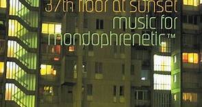 David Toop - 37th Floor At Sunset - Music For Mondophrenetic™