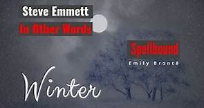 Spellbound | Emily Brontë [Winter Poems]
