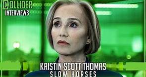 Kristin Scott Thomas on Slow Horses & What She Found Challenging About Making Her First Series