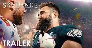 Skydance | KELCE | Trailer