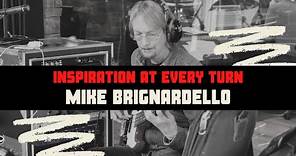 MIKE BRIGNARDELLO - INSPIRATION AT EVERY TURN
