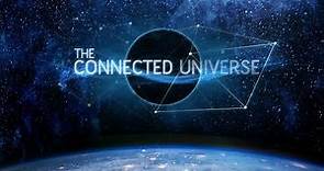 The Connected Universe, Official Trailer 2016
