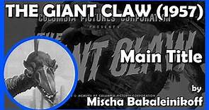 THE GIANT CLAW (Main Title) (1957 - Columbia Pictures)