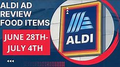 Aldi Ad Review! Food/Grocery Items! New Deals/Sales From JUNE 28TH-JULY 4TH!