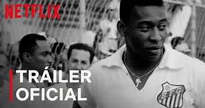 Pelé | Tráiler Oficial | Netflix