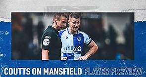 Player Preview - Paul Coutts on Mansfield Town