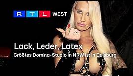 Lack, Leder, Latex: Größtes Domina-Studio in NRW ist in Duisburg | RTL WEST, 20.10.2023