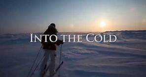 Into The Cold - A Journey of the Soul Trailer