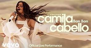 Camila Cabello - Bam Bam (Official Live Performance) | Vevo