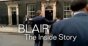 Blair The Inside Story | Complete BBC Documentary 2007