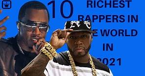 Top 10 Richest Rappers in the World in 2021