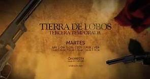 Tierra de Lobos | Tercera temporada - OnDIRECTV