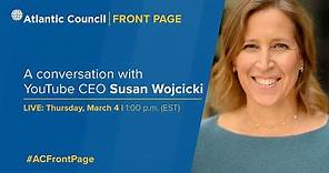 A conversation with YouTube CEO Susan Wojcicki