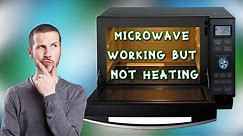 Microwave Working But Not Heating || How To Repair Microwave Fully Explained! #2