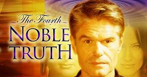 The Fourth Noble Truth (2015) | Full Movie | Harry Hamlin | Kristen Kerr