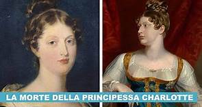Charlotte del Galles: la MORTE della “Principessa del Popolo” dell’epoca Regency