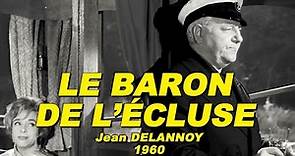 LE BARON DE L'ÉCLUSE 1960 (Jean GABIN, Micheline PRESLE, Jean DESAILLY, Robert DALBAN)