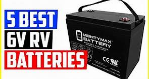 Top 5 Best 6V RV Batteries Reviews in 2022