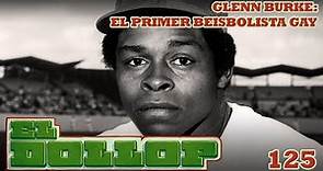 E125: Glenn Burke el primer Beisbolista Gay