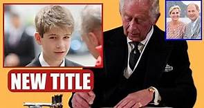NEW TITLE!🛑 King Charles Gives James Viscount Severn SPECIAL NEW TITLE To Celebrate 16th BIRTHDAY